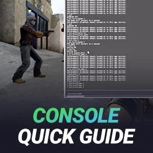 CS GO Console Quick Guide